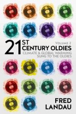 21st Century Oldies, Volume 2: Climate & Global Warming, Sung to the Oldies