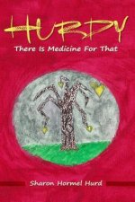 Hurdy: There Is Medicine For That