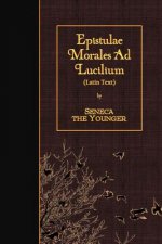Epistulae Morales Ad Lucilium: Latin Text