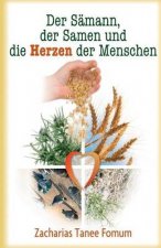 Samann, der Samen und die Herzen der Menschen