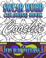 Swear Word Coloring Book: Very Rude Patterns 2