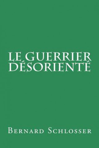 Le guerrier désorienté