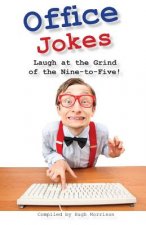 Office Jokes: Laugh at the Grind of the Nine-to-Five