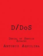 D/DoS: Denial of Service Attacks