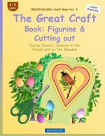 BROCKHAUSEN Craft Book Vol. 3 - The Great Craft Book: Figurine & Cutting out: Easter Hearts: Insects in the Forest and on the Meadow
