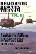 Helicopter Rescues Vietnam Volume III