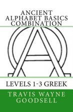 Ancient Alphabet Basics Combination: Levels 1-3 Greek