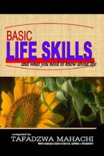 Basic Life Skills: and what you need to know about life