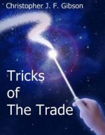 Tricks of the Trade: As told in three monologues and two short stories