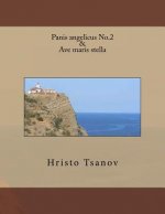 Panis angelicus No.2 & Ave maris stella