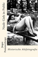 Nude Girls in Public: Historische Aktfotografie
