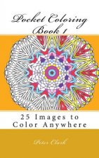 Pocket Coloring Book 1: 25 Images to Color Anywhere