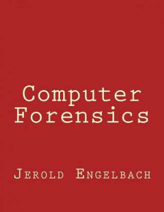 Computer Forensics (Jerold Engelbach)(Puha kötésű)