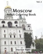 Moscow Coloring Book: Adult Coloring Book, Volume 2: Russia Sketches Coloring Book