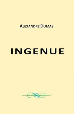 Ingenue: Victor Hugo, Guy de Maupassant, Honore de Balzac, Emile Zola, Stendhal