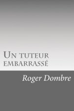 Un tuteur embarrassé