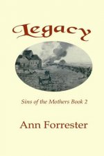 Legacy: Sins of the Mothers Book 2