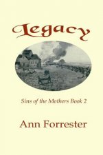 Legacy: Sins of the Mothers Book 2