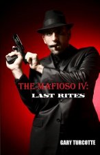 The Mafioso 4: Last Rites