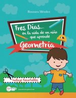 Tres días en la vida de un ni?o que aprende geometría