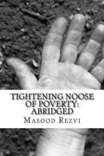 Tightening Noose of Poverty: Abridged