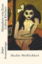 Aktmalerei von Ernst Ludwig Kirchner: Nackte Weiblichkeit