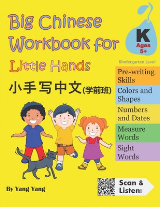 Big Chinese Workbook for Little Hands (Kindergarten Level, Ages 5+)