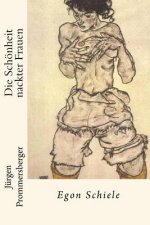 Die Schönheit nackter Frauen: Egon Schiele