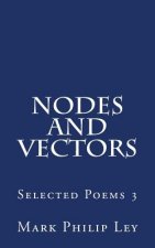 Nodes and Vectors: Selected Poems 3