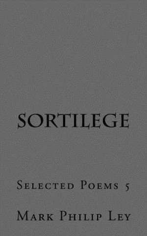 Sortilege: Selected Poems 5