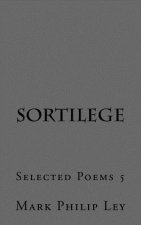 Sortilege: Selected Poems 5