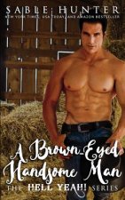 A Brown Eyed Handsome Man: Hell Yeah!