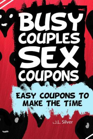 Busy Couples Sex Coupons: Easy Coupons To Make The Time