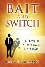 Bait and Switch: Life With a Two-Faced Narcissist