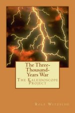 The Three-Thousand-Years War: The Kaleidoscope Project