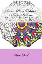 Inner Peace Volume 2 Pocket Edition: 55 Mandala Images to Promote Inner Calm