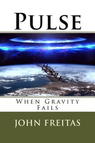 Pulse: When Gravity Fails