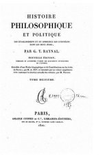 Histoire philosophique et politique des établissemens et du commerce des européens dans les deux Indes