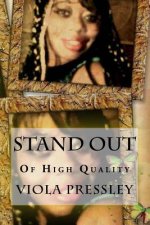 Stand Out: Of High Quality