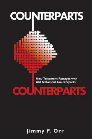 Counterparts: New Testament Passages with Old Testament Counterparts