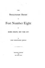 The revolutionary history of Fort Number Eight on Morris Heights, New York City