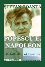 Popescu E. Napoleon. Volumul II: Roman