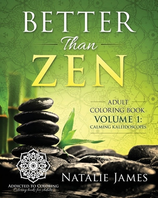 Better Than Zen: Adult Coloring Book