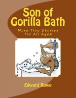 Son of Gorilla Bath: More Tiny Stories for All Ages