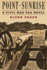 Point Sunrise: a Civil War Era Novel