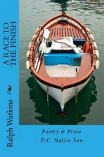 A Race To The Finish: Poetry & Prose