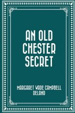 An Old Chester Secret