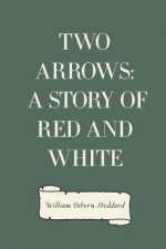 Two Arrows: A Story of Red and White