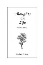 Thoughts on Life Volume Three