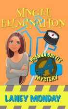 Single Elimination: A Cozy Mystery
